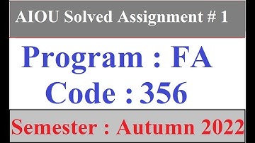 AIOU Code 356 Solved Assignment No 1 Autumn 2022 | Baloch Academy