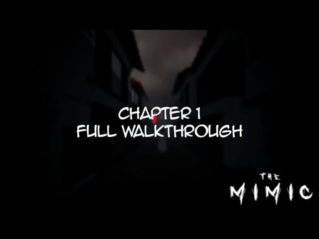 Roblox  The Mimic Chapter 1 Walkthrough 