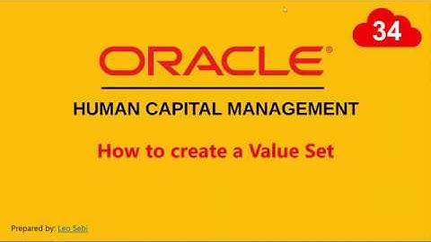 34. How to create Value Set in Oracle HCM Cloud