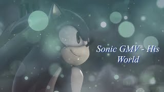 Sonic GMV - His World (music video) THANKS FOR 200 SUBS