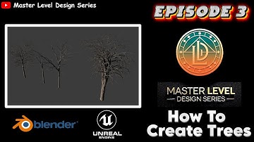 Creating Trees with Sapling Tree Gen & Exporting to Unreal Engine | Master Level Design | Episode 3