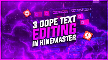 3 Dope Text Editing In Kinemaster 🔥🔥l Tutorial