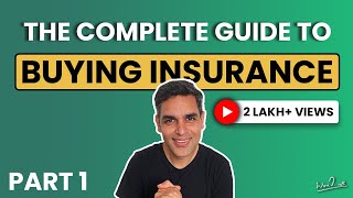 Basics of Insurance | Ankur Warikoo | The Complete Guide to Buying Insurance - Part 1