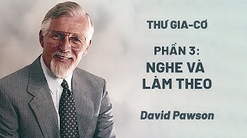 Thư Gia-cơ | Phần 3: Nghe Và Làm Theo | David Pawson