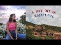 A DAY OFF IN RAJASTHAN #SONIAVLOGS