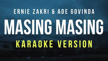 Masing Masing - Ernie Zakri, Ade Govinda (Karaoke)