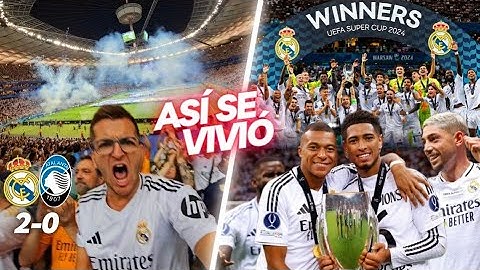 ASÍ SE VIVIÓ en Varsovia: REAL MADRID 2-0 ATALANTA 🔥 CAMPEONES Supercopa Europa + DEBUT GOL MBAPPÉ