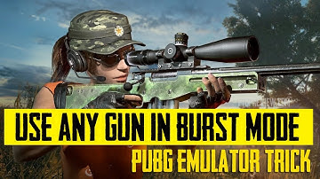 PUBG Mobile Any Burst Mode Trick | LD Player | PUBG Emulator Tricks