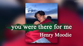 힘들때마다 내 곁에 있어준 너에게 | Henry Moodie - you were there for me [가사/번역/해석/Lyrics] 🔥