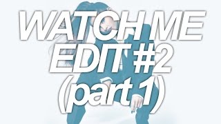 Watch Me Edit #2 || complex photo PART 1