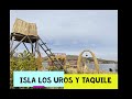 Tours Isla Uros y Taquile - Conociendo el lago Titicaca