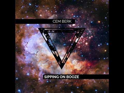 CEM BERK - SIPPING ON BOOZE (ORIGINAL MIX)