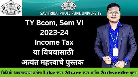 Sppu - TY Bcom, BBA, Mcom, MBA, DTL - Income Tax - Refer this Text Book - A Y - 2024-25