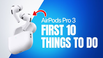 AirPods Pro 3 - First Things To Do!