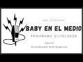 Baby Etchecopar Baby En El Medio Programa 21/10/2020