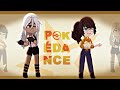 Pokdance  not og gacha animation meme