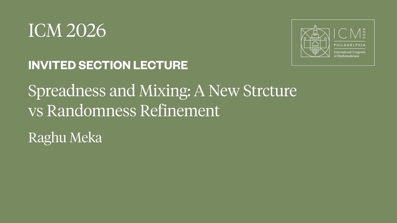 ICM 2026 Invited Section Lecture - Raghu Meka