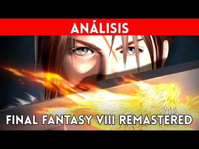 Final Fantasy VIII Remastered, análisis - Meristation