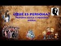 ¿Qué es persona? Persona física y moral