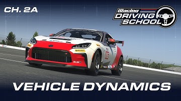 iRacing Driving School // Chapter 2A - Vehicle Dynamics