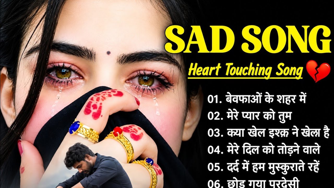 Indian song 2026 💔 | Heart Touching Bollywood Sad Song | Emotional ...