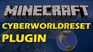 Scheduled world resets in Minecraft with CyberWorld Reset Plugin