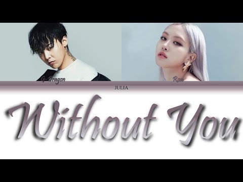 G-Dragon ft.Rosé(로제)- Without You КИРИЛЛИЗАЦИЯ|ПЕРЕВОД НА РУССКИЙ