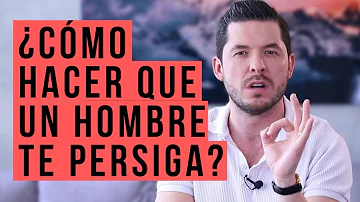 ¿Cómo puedes hacer que un hombre te persiga?