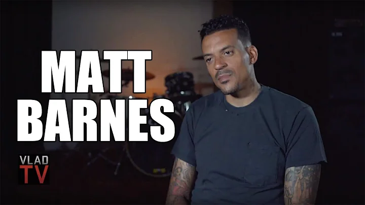 Matt Barnes: Don Nelson Felt Disrespected When I T...