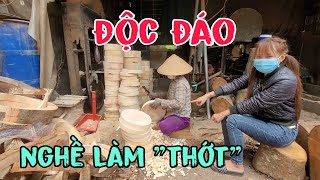 Độc đáo nghề làm " thớt " quá nhanh nhưng không kém phần nguy hiểm