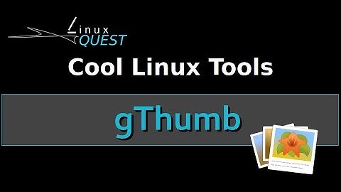 Cool Linux Tools E.14 - gThumb Photo Manager