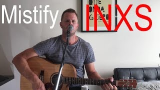 Video thumbnail of "INXS - Mistify (Acoustic Cover)"