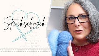 Knit-Ly | Strick-Schnack Folge 1 | Ein neuer Strick-Podcast geht an den Start!