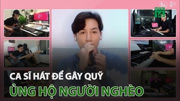 Ca sĩ hát để gây quỹ ủng hộ người nghèo | VTC14