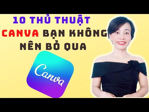 10 Thủ Thuật CANVA Bạn Không Nên Bỏ Qua | Nguyễn Huệ