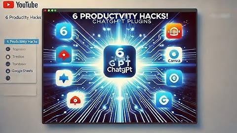 Unlock 6 Game Changing ChatGPT Plugins to Supercharge Your Productivity
