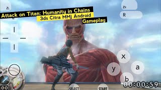 Attack on Titan: Humanity in Chains Gameplay On 3DS Citra MMj Emulator Android