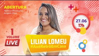 Abertura da Live Lilian Lomeu | #AxéRetrôEmCasa Volume 01