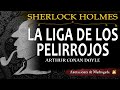 SHERLOCK HOLMES audiolibro - La liga de los pelirrojos - Conan Doyle