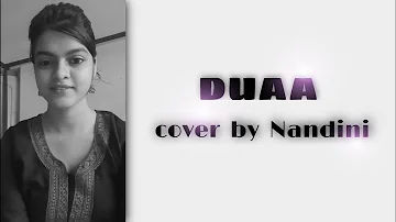 Duaa।। Cover song By Nandini Singha ।। Arijit Singh ।। Nandini Srikar।। Shanghai