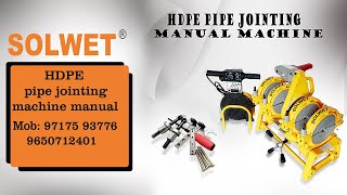 Solwet Manual HDPE pipe jointing machine