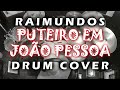 Raimundos - Puteiro em João Pessoa - Drum Cover