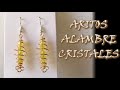 ARITOS DE ALAMBRE Y CRISTALES. Curso de alambrismo.