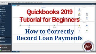 Quickbooks 2019 Tutorial for Beginners - How to Correctly Record Loan Payments