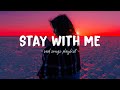 Stay With Me ♫ Sad songs playlist for broken hearts ~ Depressing Songs 2024 That Will Make You Cry