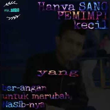 Story wa keren ,sang pemimpi .!!!