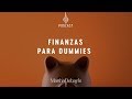 Finanzas para dummies 💸💸💸| Martha Debayle
