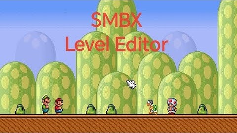 SMBX TheXTech (Android) - Level Editor
