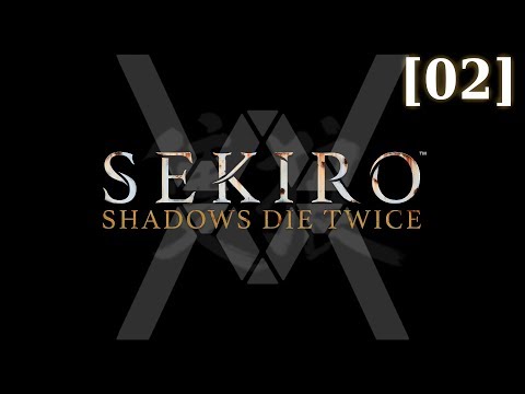 Видео: Первое прохождение Sekiro: Shadows Die Twice [02]