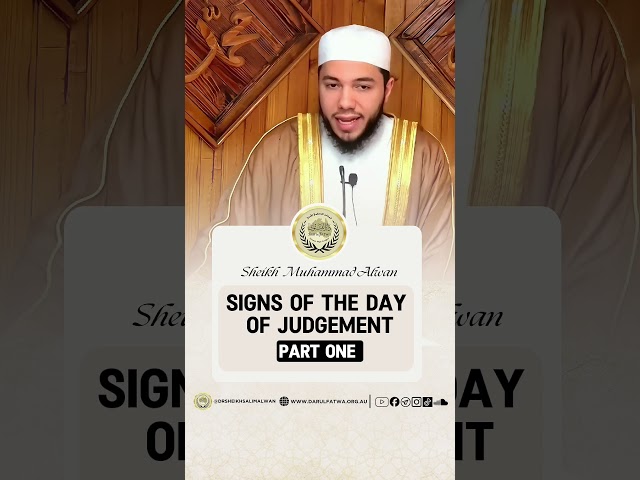 Signs of the Day of Judgement (Part One)